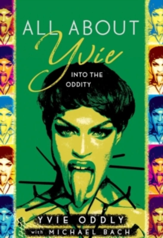 Image of All about Yvie : Into the Oddity Hardback
