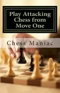 Image of play attacking chess from move one