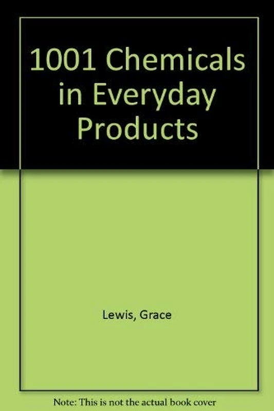 Image of 1 001 Chemicals in Everyday Products by Grace Ross Lewis Book