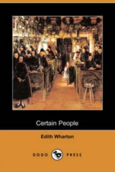 Image of Certain People dodo Press by Edith Wharton Paperback