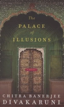 Image of The Palace of Illusions by Chitra Divakaruni Hardback