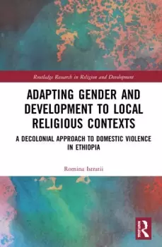 Image of Adapting Gender and Development to Local Religious ContextsA Decolonial Approach to Domestic Violence in Ethiopia