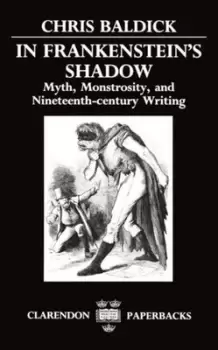Image of In Frankensteins shadow by Chris Baldick