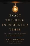 Image of exact thinking in demented times the vienna circle and the epic quest for t
