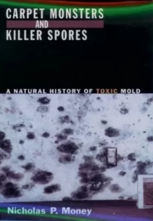 Image of Carpet monsters and killer spores by Nicholas P. Money