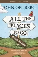 Image of all the places to go how will you know participants guide god has placed be