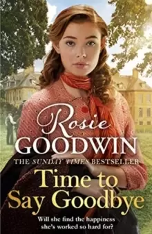 Image of Time to Say Goodbye : The heartwarming saga from Sunday Times bestselling author of The Winter Promise