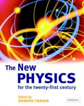 Image of The New Physics for the Twenty-First Century by Gordon Fraser Hardback