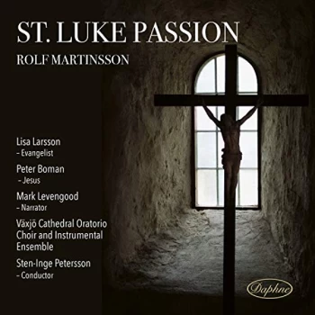 image of Lisa Larsson - Rolf Martinsson: St. Luke Passion CD