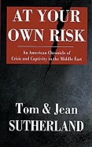 Image of at your own risk an american chronicle of crisis and capitivity in the midd