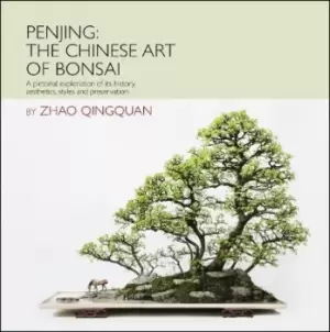 Image of Penjing: The Chinese Art of Bonsai by Zhao Qingquan