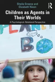 Image of Children as Agents in Their WorldsA PsychologicalRelational Perspective