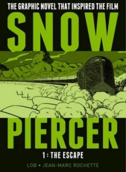 Image of Snowpiercer. Volume 1 the Escape by Jacques Lob Paperback