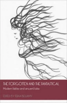 Image of The Forgotten and the Fantastical by Teika Bellamy Paperback