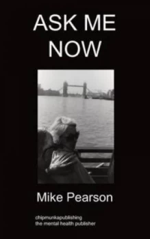 Image of Ask Me Now by Mike Pearson Paperback