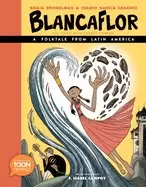 Image of blancaflor the hero with secret powers a folktale from latin america a too