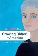 Image of truth about growing old in america