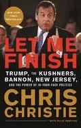 Image of let me finish trump the kushners bannon new jersey and the power of in your