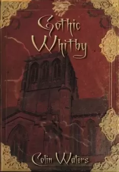 Image of Gothic Whitby by Colin Waters