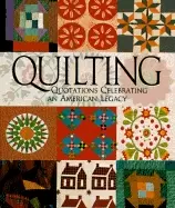 Image of quilting quotations celebrating an american legacy