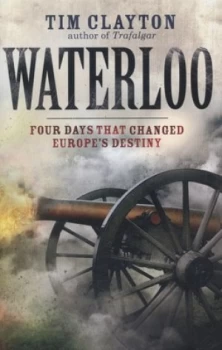 Image of Waterloo by Tim Clayton Hardback