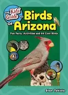 Image of kids guide to birds of arizona fun facts activities and 88 cool birds