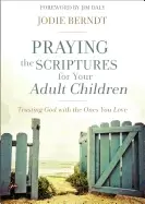 Image of praying the scriptures for your adult children trusting god with the ones y