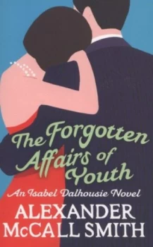 Image of The Forgotten Affairs of Youth by Alexander Mccall Smith Paperback