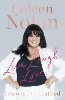 Image of Live. Laugh. Love. : Lessons I've Learned