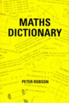 Image of Maths Dictionary by Peter Robson Paperback