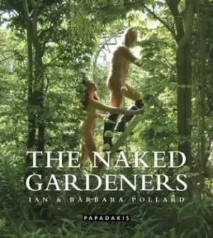 Image of The naked gardeners by Ian Pollard
