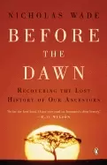 Image of before the dawn recovering the lost history of our ancestors