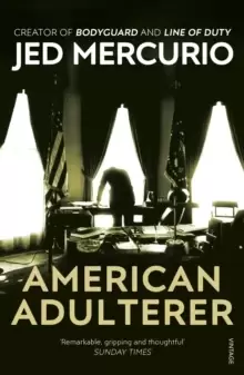 Image of American Adulterer : From the creator of Bodyguard and Line of Duty