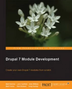 Image of Drupal 7 Module Development by Matt Butcher Paperback