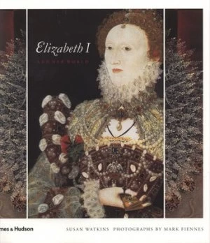 Image of Elizabeth I and Her World by Susan Watkins Paperback