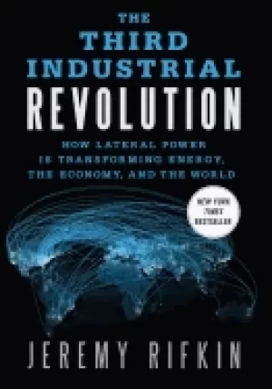 Image of third industrial revolution how lateral power is transforming energy the ec