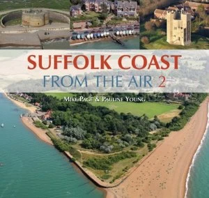 Image of Suffolk Coast from the Air 2 by Mike Page and Pauline Young Book