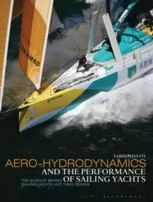 Image of Aero-hydrodynamics and the Performance of Sailing Yachts : The Science Behind Sailing Yachts and Their Design