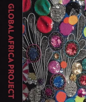 Image of The Global Africa Project by Lowery Stokes Sims Hardback