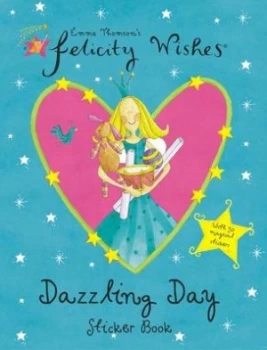 Image of Felicity Wishes Dazzling Day Sticker Book by Emma Thomson Book