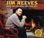 image of Have I Told You Lately That I Love You? by Jim Reeves CD Album