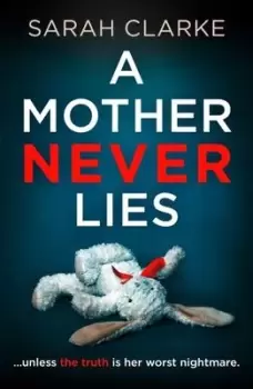 Image of A mother never lies - Sarah Clarke - Paperback - Used