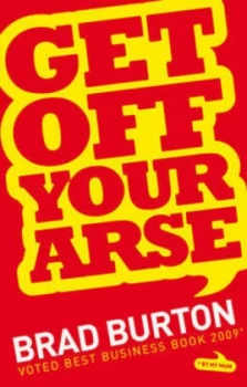 Image of Get off Your Arse by Brad Burton Paperback
