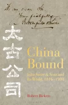 Image of China Bound : John Swire & Sons and Its World, 1816 - 1980