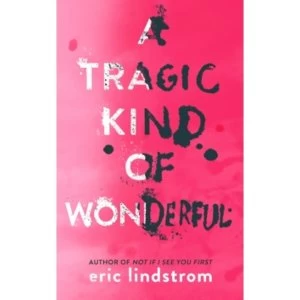 Image of A Tragic Kind of Wonderful