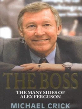 Image of The Boss by Michael Crick Hardback