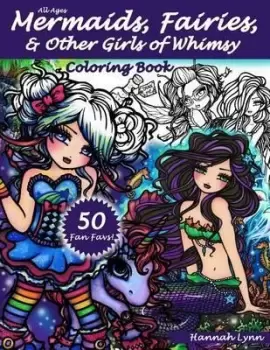 Image of Mermaids, Fairies, & Other Girls of Whimsy Coloring by Hannah Lynn