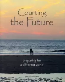 Image of Courting the Future : Preparing for a Different World
