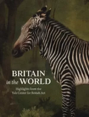 Image of britain in the world highlights from the yale center for british art