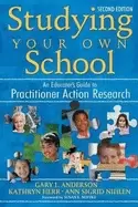 Image of studying your own school an educator s guide to practitioner action researc